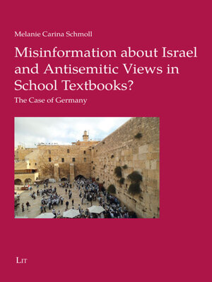 cover image of Misinformation about Israel and Antisemitic Views in School Textbooks?